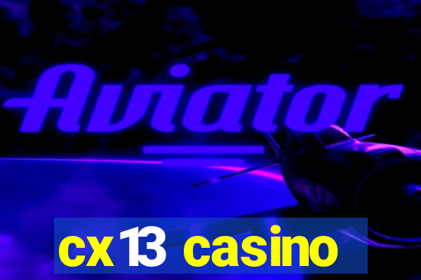 cx13 casino